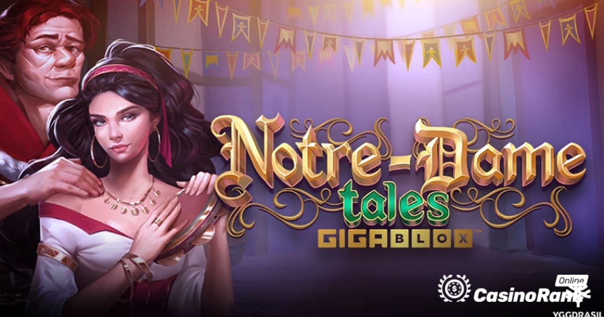 Yggdrasil piedāvā Notre-Dame Tales GigaBlox spēļu automātu spēli